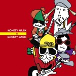 MONKEY MAJIK x MONKEY MAGIC album