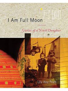 I AM A FULL MOON - STORIES OF A NINTH DAUGHTER
